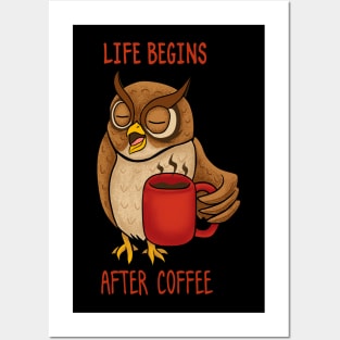 life begins after coffee Posters and Art